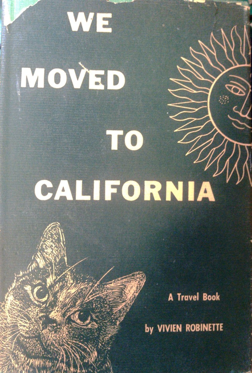 We moved to California,: A travel book (Unknown Binding)
