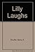 Lilly Laughs by Stouffer, Nancy K. (2001) Hardcover