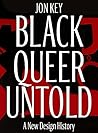 Black, Queer, and...