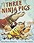 The Three Ninja Pigs by Corey Rosen Schwartz (9-Nov-2012) Hardcover