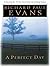 A Perfect Day by Richard Paul Evans by Richard Paul Evans