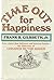 Time Out for Happiness by Frank B. Gilbreth Jr. (1971-12-23)