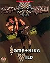 Something Wild: Planescape Adventure Something Wild: Planescape Adventure