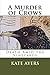 A Murder of Crows by Unknown Author A Murder of Crows by Unknown Author