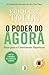 O Poder Do Agora by Eckhart Tolle (2010-05-01)