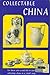 Collectable China. For Those Who Would Like To Start Collecti... by Jane Douglas