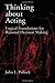 Thinking about Acting: Logical Foundations for Rational Decision Making by Pollock, John L. (July 27, 2006) Hardcover 1