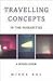 Travelling Concepts in the Humanities: A Rough Guide (Green College Lecture Series) Paperback November 2, 2002