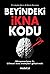 Beyindeki İkna Kodu ;Nöropa...