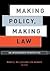 Making Policy, Making Law - Interbranch Perspective (04) by M... by Mark C. Miller