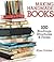 Making Handmade Books "100+ Bindings, Structures & Forms"
