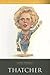 Thatcher (Haus Publishing - British Prime Ministers) 1st Edition by Beckett, Clare (2006) Paperback