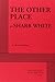 The Other Place by Sharr White (2011-07-31)