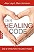 Der Healing Code by Loyd, Alex, Johnson, Ben (2012) Paperback