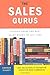 The Sales Gurus: Lessons from the Best Sales Books of All Time Paperback February 26, 2013