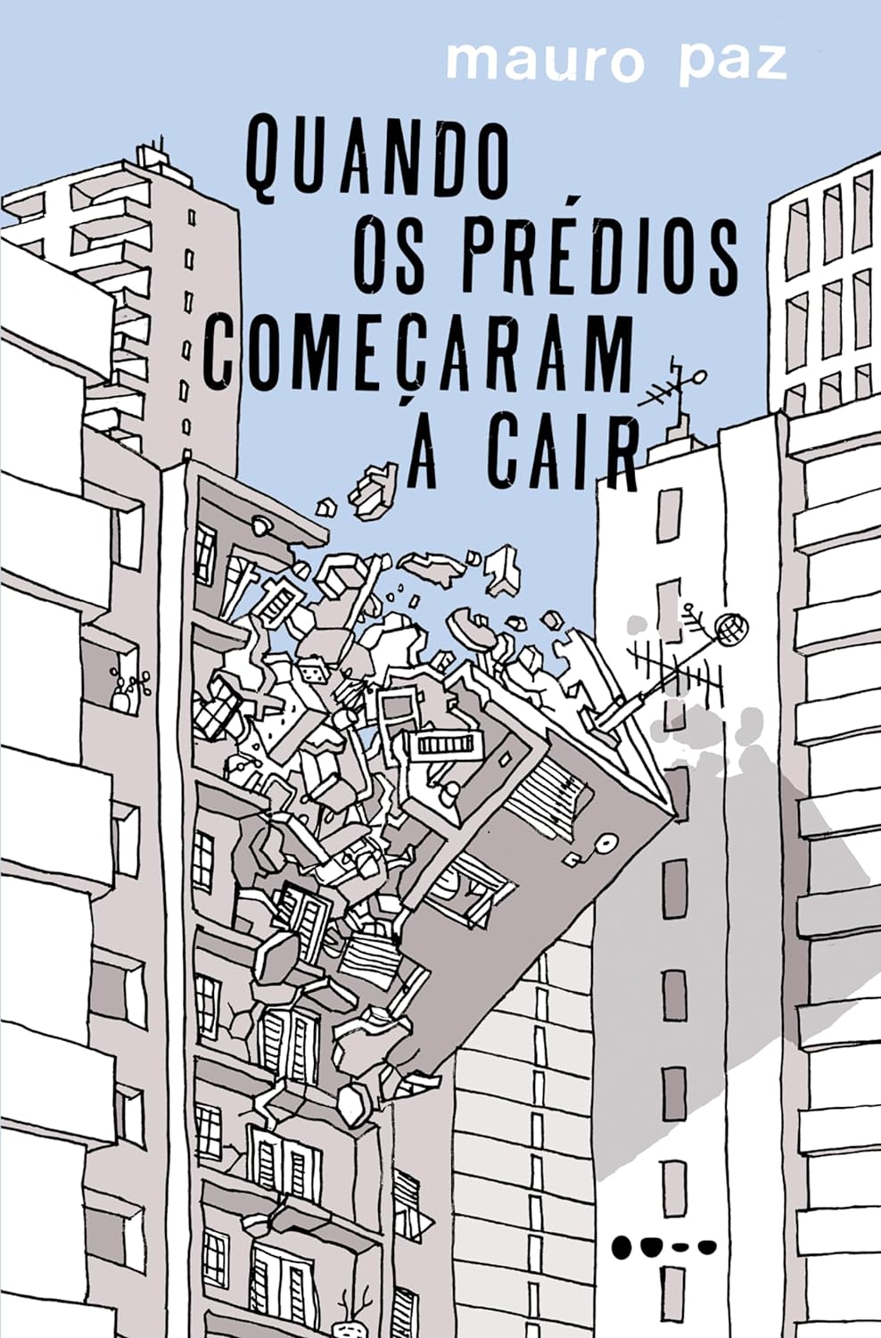 Quando os prédios começaram a cair (Paperback)