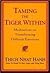 Taming the Tiger Within Publisher: Riverhead Trade