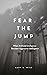 Fear the Jump: When AI Shif...