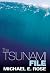 The Tsunami File by Michael E. Rose (2010-05-30)