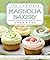 The Complete Magnolia Bakery Cookbook: Recipes from the World-Famous Bakery and Allysa Torey's Home Kitchen