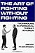 The Art of Fighting without Fighting: Techniques in Personal Threat Evasion by Geoff Thompson (25-Sep-1998) Paperback