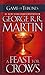 [A Feast for Crows (Song of Ice and Fire)] [Author: Martin, George R R] [September, 2006]