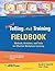 [Beyond Telling Ain't Training Fieldbook] [By: Stolovitch, Harold D.] [February, 2006]