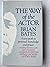 WAY OF THE ACTOR