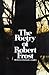 The Poetry of Robert Frost: The Collected Poems, Complete and Unabridged [POETRY OF ROBERT FROST] [Hardcover]