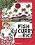 Fish Curry and Rice ; A Source Book on Goa, Its Ecology and L... by Claude Alvares