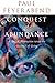Conquest of Abundance: A Tale of Abstraction versus the Richness of Being by Feyerabend, Paul (2001) Paperback