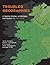 Troubled Geographies: A Spatial History of Religion and Society in Ireland (The Spatial Humanities) by Ian N. Gregory (2013-12-27)