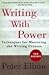 Writing With Power Techniques for Mastering the Writing Process (Paperback, 1998) 2ND EDITION