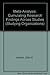 Meta-Analysis: Cumulating Research Findings Across Studies (Studying Organizations) by John E. Hunter (1982-10-01)