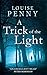 A Trick Of The Light: 7 (Chief Inspector Gamache) by Louise Penny (2012-06-07)