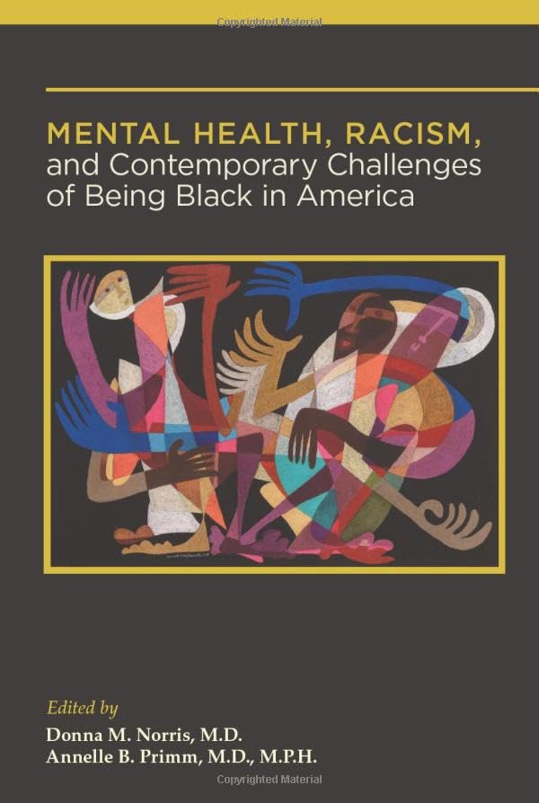 Mental Health, Racism, and Contemporary Challenges of Being Black in America (Hardcover)