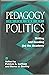 Pedagogy in the Age of Politics: Writing and Reading (In the Academy)