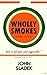 Wholly Smokes by John Sladek (2003-04-15)