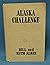 Alaska Challenge a Honeymoon Journey Through the Northern Wilderness That Led to a New Life in a New Land