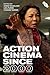 Action Cinema Since 2000