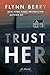 Trust Her
