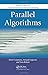 Parallel Algorithms (Chapman & Hall/CRC Numerical Analysis and Scientific Computing Series) by Casanova, Henri, Legrand, Arnaud, Robert, Yves (2008) Hardcover