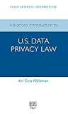Advanced Introduction to U.S. Data Privacy Law (Elgar Advanced Introductions series)