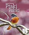 Ptaki Polski (Tom II) - Andrzej G. Kruszewicz [KSIÄĹťKA]