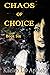 Chaos of Choice: A Hero's L...