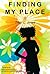 Finding My Place [Hardcover] [BYR] (Author) Traci L. Jones