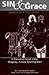 Sin & Grace:  A Historical Novel of the Skagway, Alaska Sporting Wars (Si Tanner Chronicles #1)