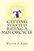 Getting Started Riding a Motorcycle by Walter F. Kern (2014-04-17)