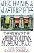 Merchants and Masterpieces: The Story of the Metropolitan Museum of Art by Calvin Tomkins (1989-09-23)