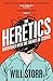 The Heretics: Adventures with the Enemies of Science by Will Storr (2014-01-02)